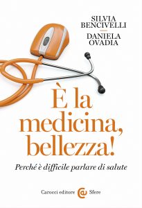 E' la medicina, bellezza!